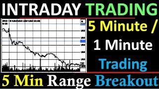 Intraday Trading Strategies | 5 Minute 1 Minute Trading | 5 Minute Range Breakout