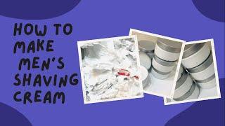 How to Make Mens Shaving Cream... Recipe included !! Made from whipped soap base ...