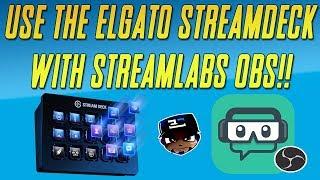 Streamlabs OBS - How to use your Elgato Stream Deck