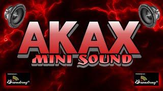 AKAX MINI SOUND | SOUND ANTHEM | DJNIEL