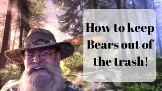 How to keep Bears out of the trash!