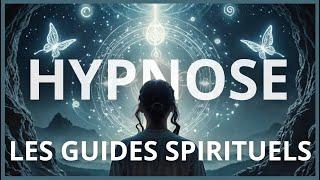 Hypnose Puissante pour Entrer en Contact avec Nos Guides Spirituels