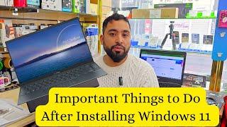 The First thing Should do after Installing Windows 11