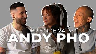 Ep. 24 - Andy Pho: a MONK and a Tattoo Artist??