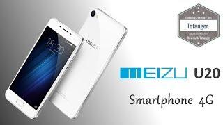 Meizu U20: Smartphone 4G Class and Affordable