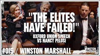 "Populism Is Democracy!" My Oxford Union Speech vs Nancy Pelosi  | The Winston Marshall Show #015