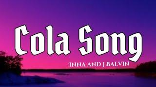 INNA Ft. J Balvin - Cola Song (Lyrics)