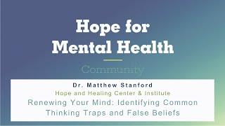 Identifying Common Thinking Traps and False Beliefs | Hope for Mental Health Community