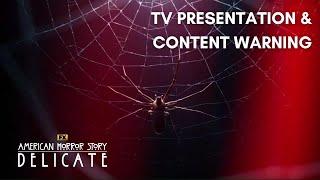 AHS: Delicate - Part One | TV Presentation and Content Warning