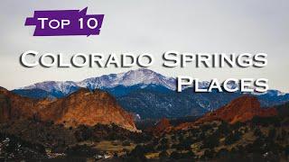 Top 10 Must Visit Places in Colorado Springs