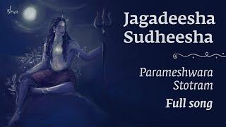 Jagadeesha Sudheesha | Full Song - Lyrics & Meaning | Parameshwara Stotram | Devotional Shiva Bhajan