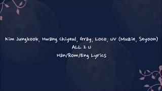 All 2 U - Kim Jongkook, Hwang Hwichyeul, Gray, Loco, UV [Han/Rom/Eng] Lyrics