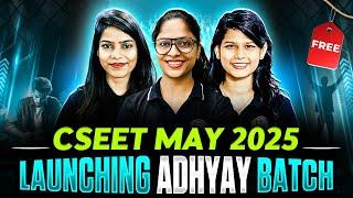 Launching CSEET May  Adhyay Batch 2025