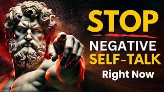 Stop Negative Self-Talk Right Now | STOIC PHILOSOPHY