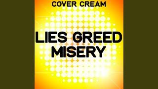 Lies Greed Misery