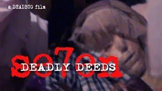 7 Deadly Deeds I DEADBUG'S Se7en #4