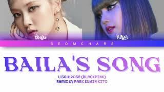 LISA x ROSÉ - BAILA'S SONG (Colour Coded Lyrics) @PARK SUMIN KITO