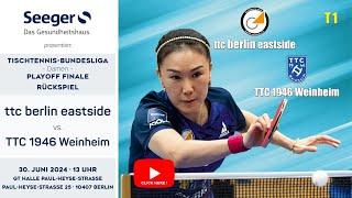 Re-Live TISCH 1 | 2.PLAY-OFF Finale | 1.Bundesliga Damen | ttc berlin eastside vs TTC 1946 Weinheim|