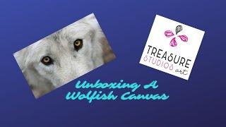 Unboxing A Wolfish Canvas From Treasure Studios Art
