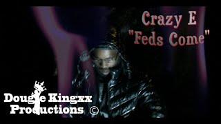 Crazy E Da Captain - Feds Come (Official video) shot by @Dougiekingxx