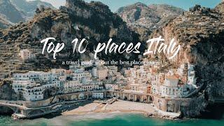 ITALY - Top 10 places to visit - Travel Guide