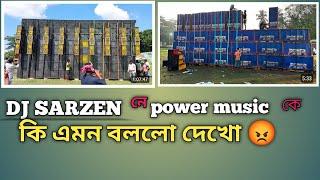 power music কে নিয়ে  Dj SarZen কি বললো 