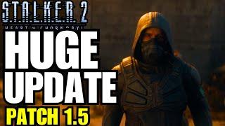 Stalker 2 - 1.5 Patch Update Confirmed | HUGE CHANGES IN THE NEXT UPDATE!