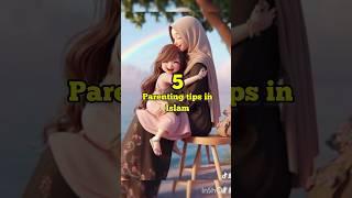 5 Parenting tips in Islam #shorts #viral #islam #allah