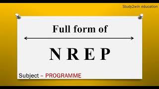 NREP ka full form | Full form of NREP in English  | Subject -  PROGRAMME