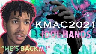 Reacting to Kmac2021 - Idol Hands