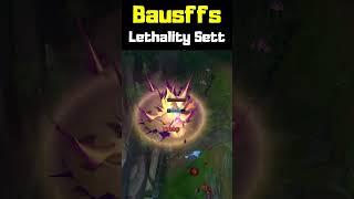 Bausffs Lethality Sett - League of Legends #shorts