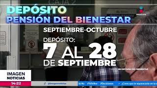 Pensión del Bienestar: Del 7 al 28 de septiembre se realizarán los depósitos | Crystal Mendivil