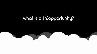 What Is A (H)opportunity?