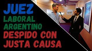 ️Juez Me Enseña Cuándo Te Pueden Despedir con Justa Causa en la Argentina: Derecho Laboral