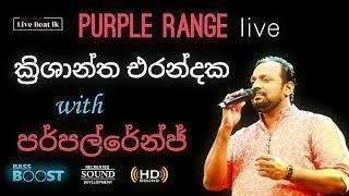 Krishantha Erandaka | With Purple Range Live