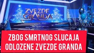 Zbog SMRTNOG SLUCAJA odlozene Zvezde Granda! Hitno saopstenje iz produkcije! #zvezdegranda