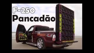 F-250 Pancadão vol: 01 DJ Gilberto