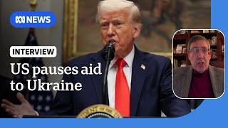 US military aid pause a 'huge blow' to Ukraine's defence | ABC NEWS