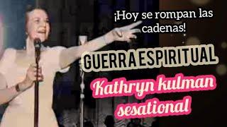 GUERRA ESPIRITUAL - por Kathryn kulman sesational hoy se rompen las cadenas.