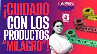 #EnDefensaDelConsumidor ¬ Los productos “milagro” para bajar de peso ponen en riesgo tu salud