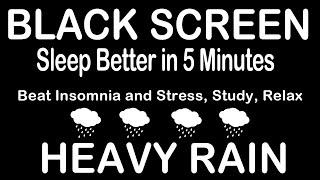 Sleep Better in 5 Minutes with Thunderstorm Rain, Strong Wind & Thunder | Black Screen