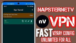 NAPSTERNETV V2RAY/SSH Config Files Tutorial | fast & Secure Internet