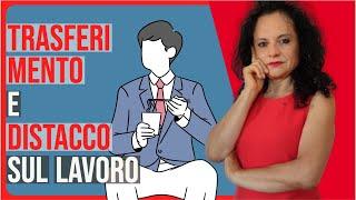 TRASFERIMENTO SUL LAVORO: TUTTO CIÒ CHE DEVI SAPERE