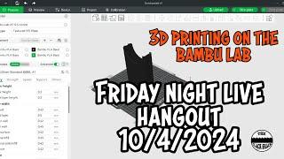 Friday Night HANGOUT- 3D printing on the Bambu Lab