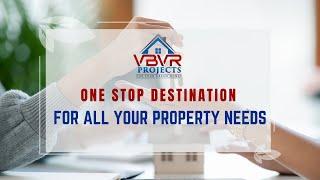 VBVR Projects | One Stop Destination for all your Property needs | Hyderabad Real Estate