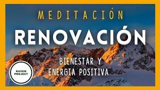 Meditación Guiada Renovación y Paz Interior. Bienestar y Energía Positiva. Calma Mental Mindfulness