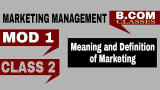 Kerala University B.Com 5th Semester Marketing Management|Meaning Definition of Marketing malayalam