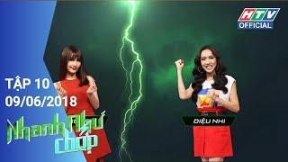 HTV NHANH NHƯ CHỚP | Diệu Nhi xuất thần - Elly Trần xuất sắc | NNC #10 FULL | 9/6/2018