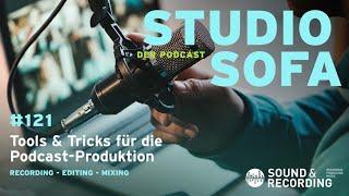 Tools & Tricks für die Podcast-Produktion - #121