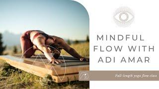 Mindful Flow Yoga Practice with Adi Amar (Full-Length Yoga Class)